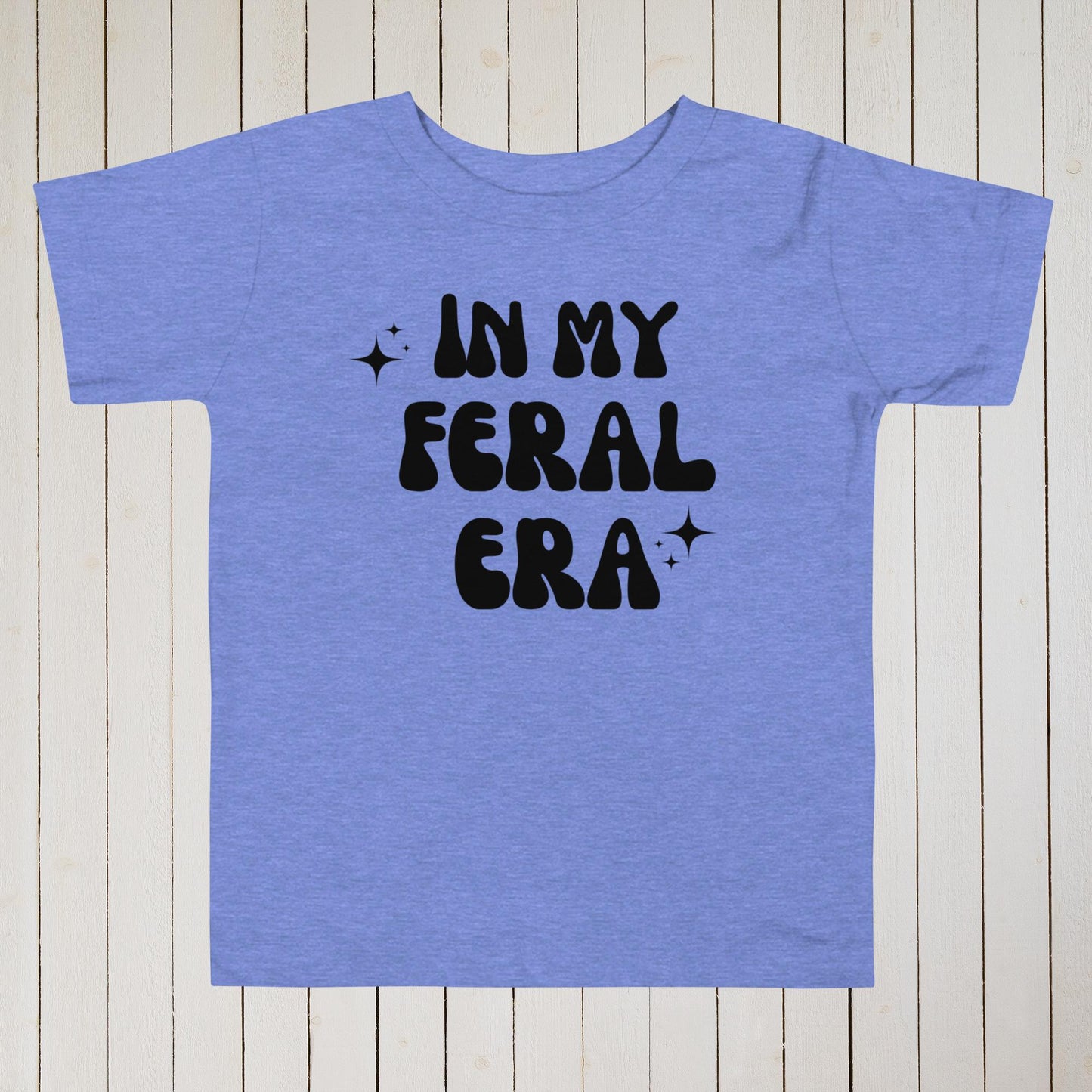 In My Feral Era Toddler Short Sleeve Tee