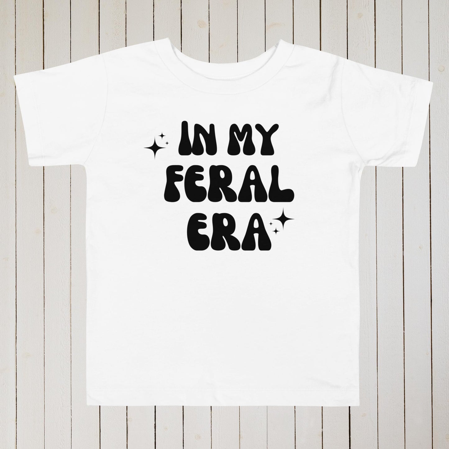 In My Feral Era Toddler Short Sleeve Tee