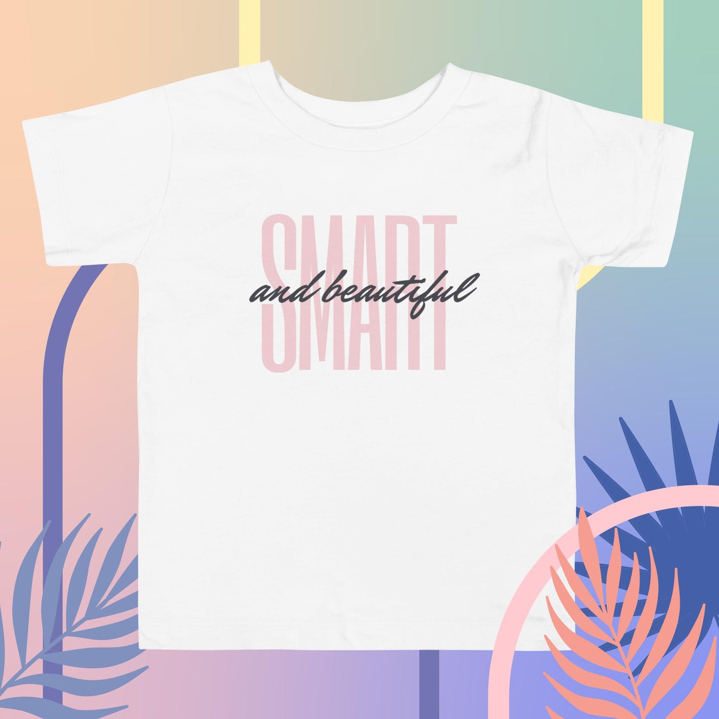 Smart & Beautiful Toddler Short Sleeve Tee