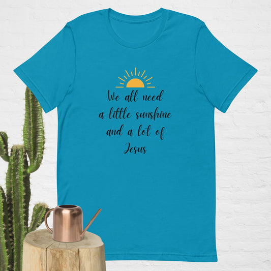 We All Need Jesus T-Shirt