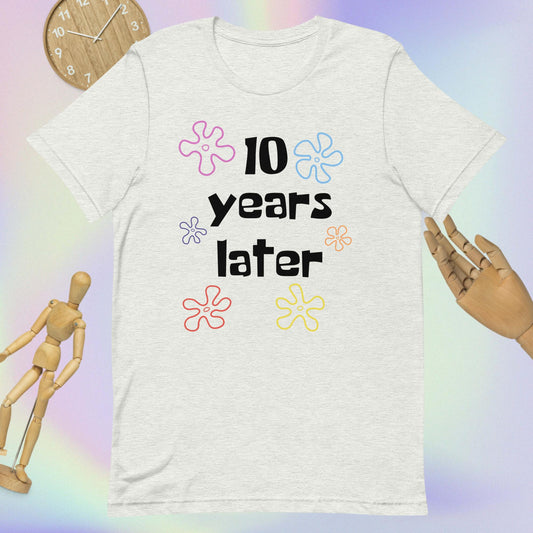 10 Years Later Reunion Unisex t-shirt