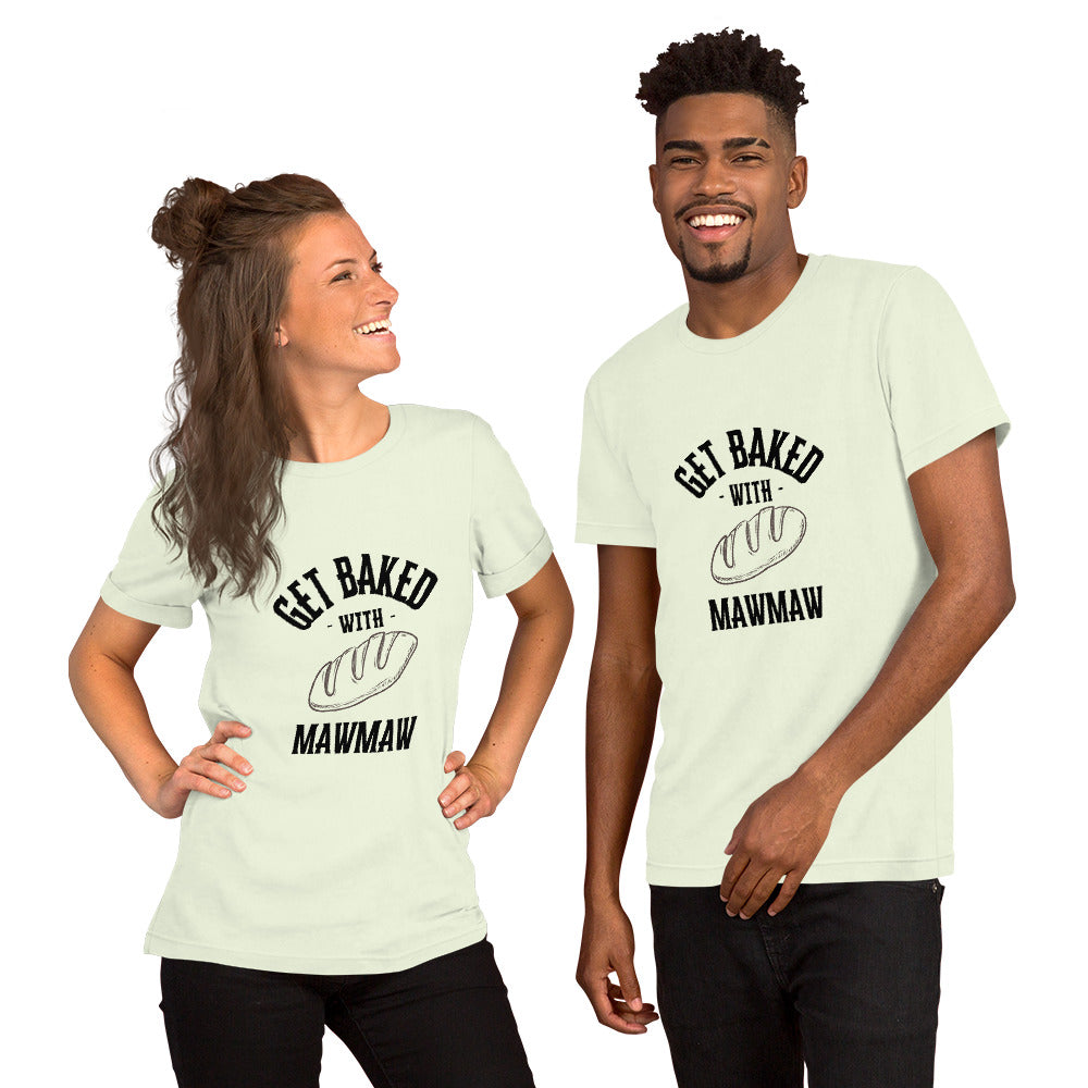 Get Baked Unisex t-shirt