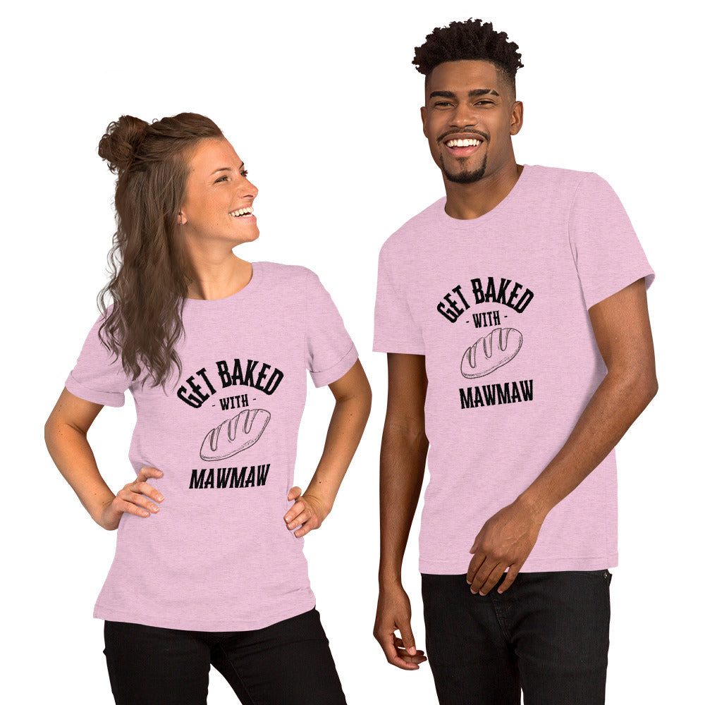 Get Baked Unisex t-shirt