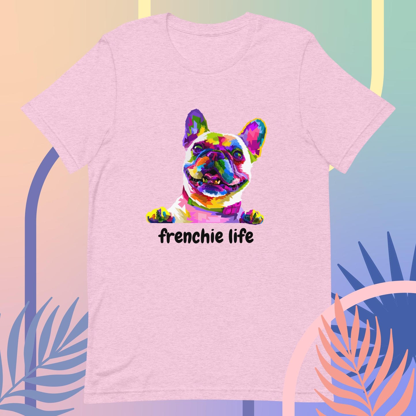 Frenchie Life T-Shirt