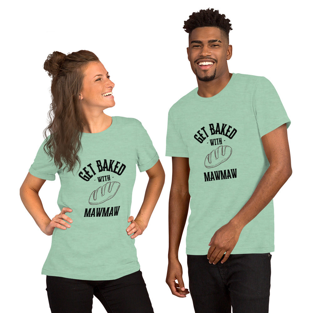 Get Baked Unisex t-shirt