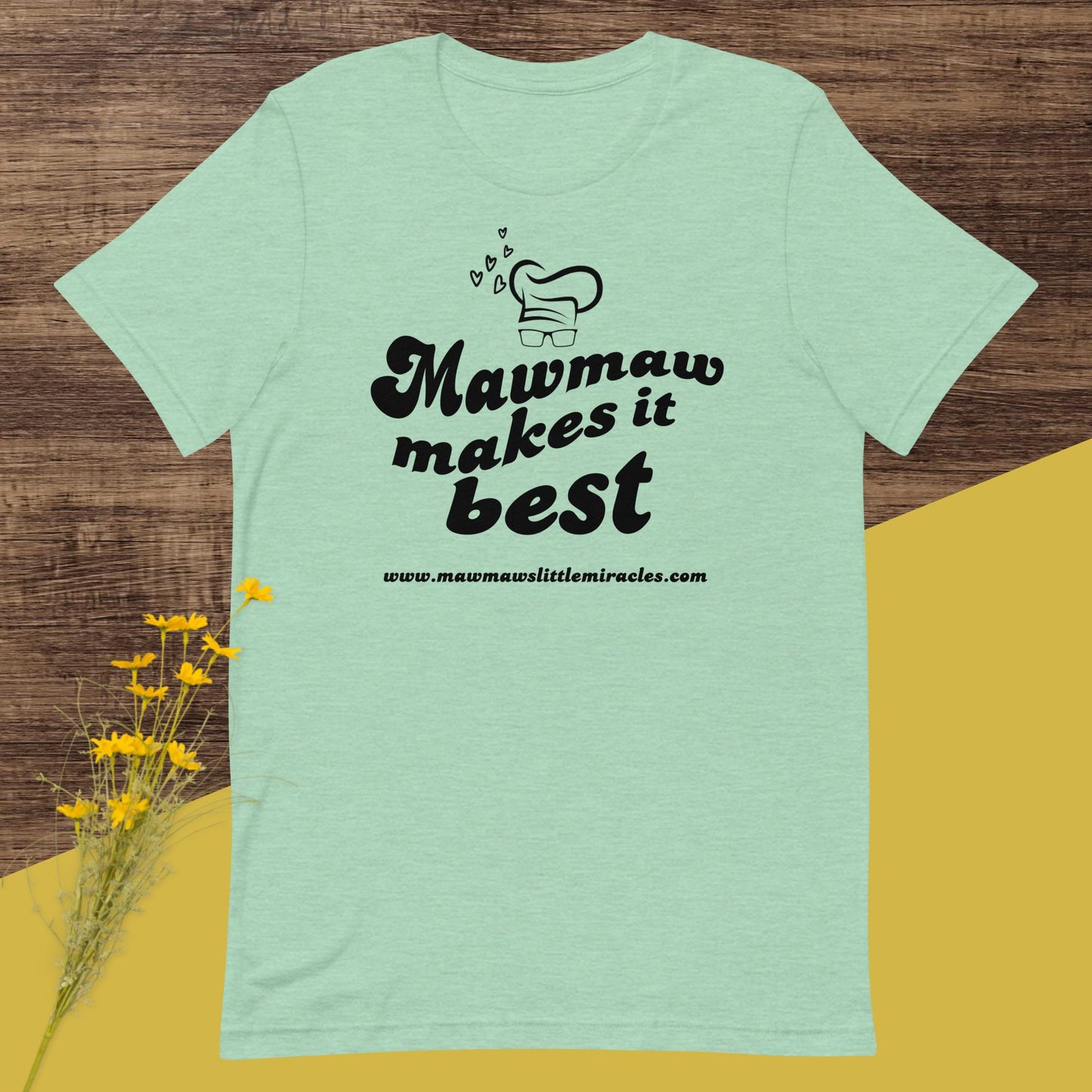 Mawmaw Makes It Best Merch