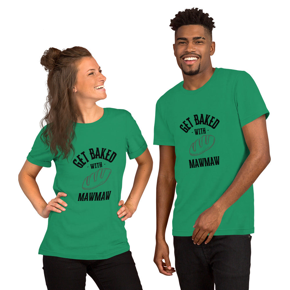 Get Baked Unisex t-shirt