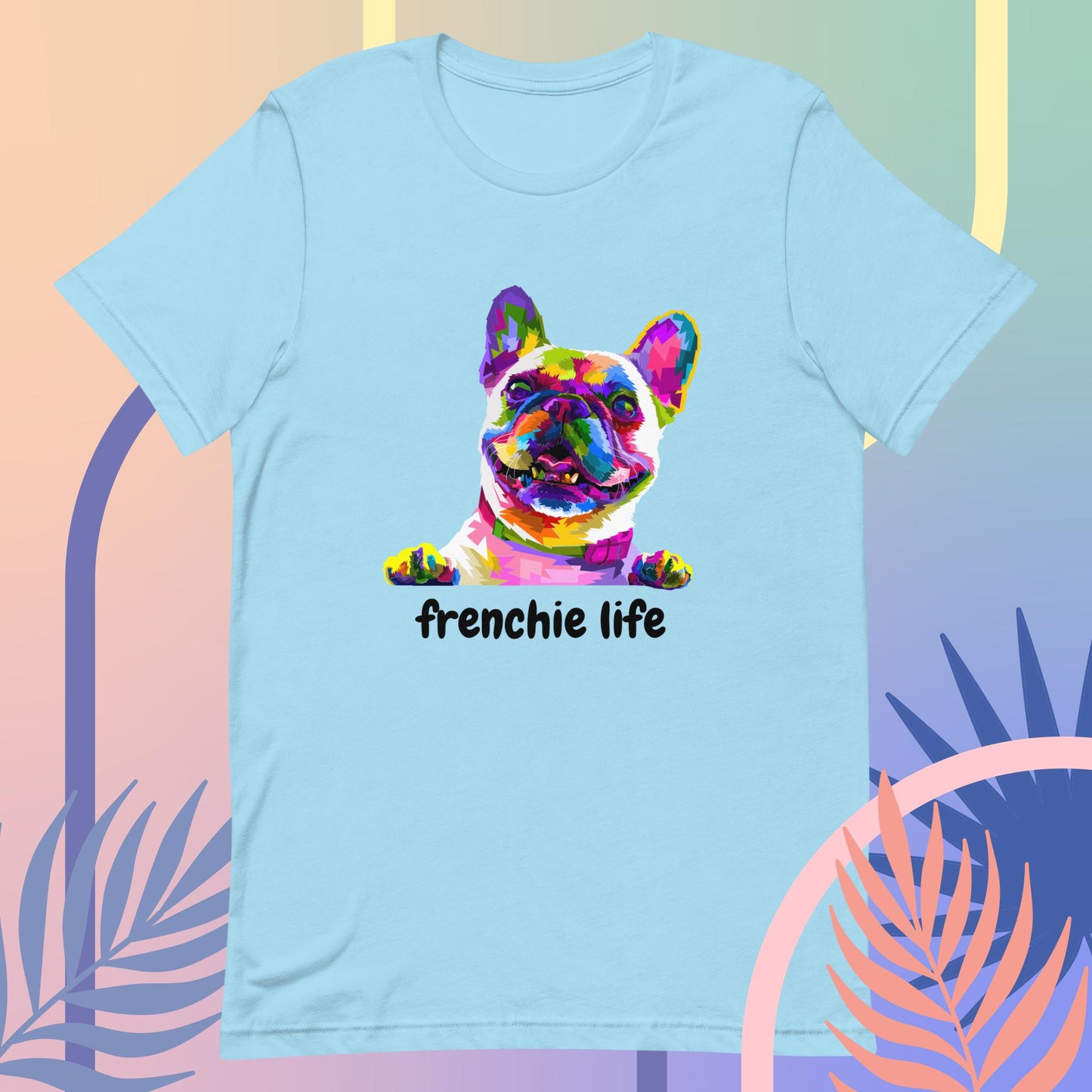 Frenchie Life T-Shirt