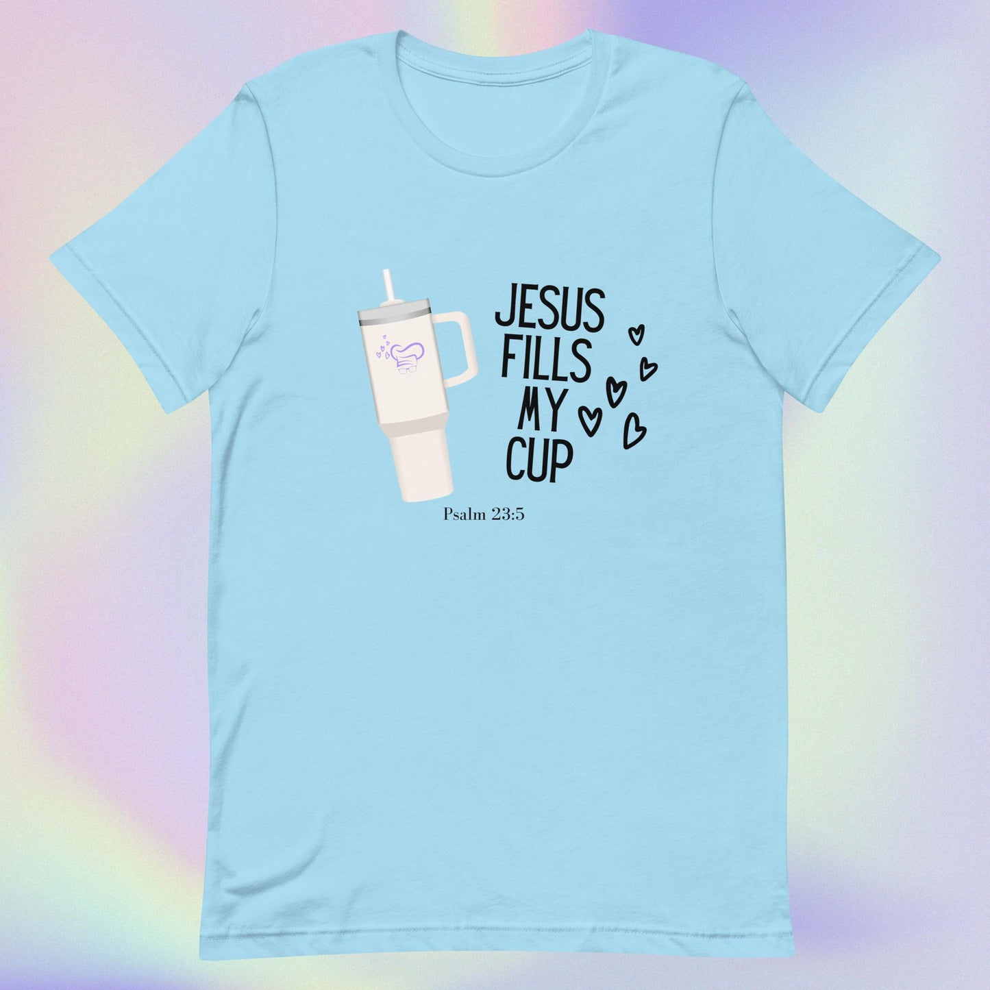 Jesus Fills My Cup T-Shirt