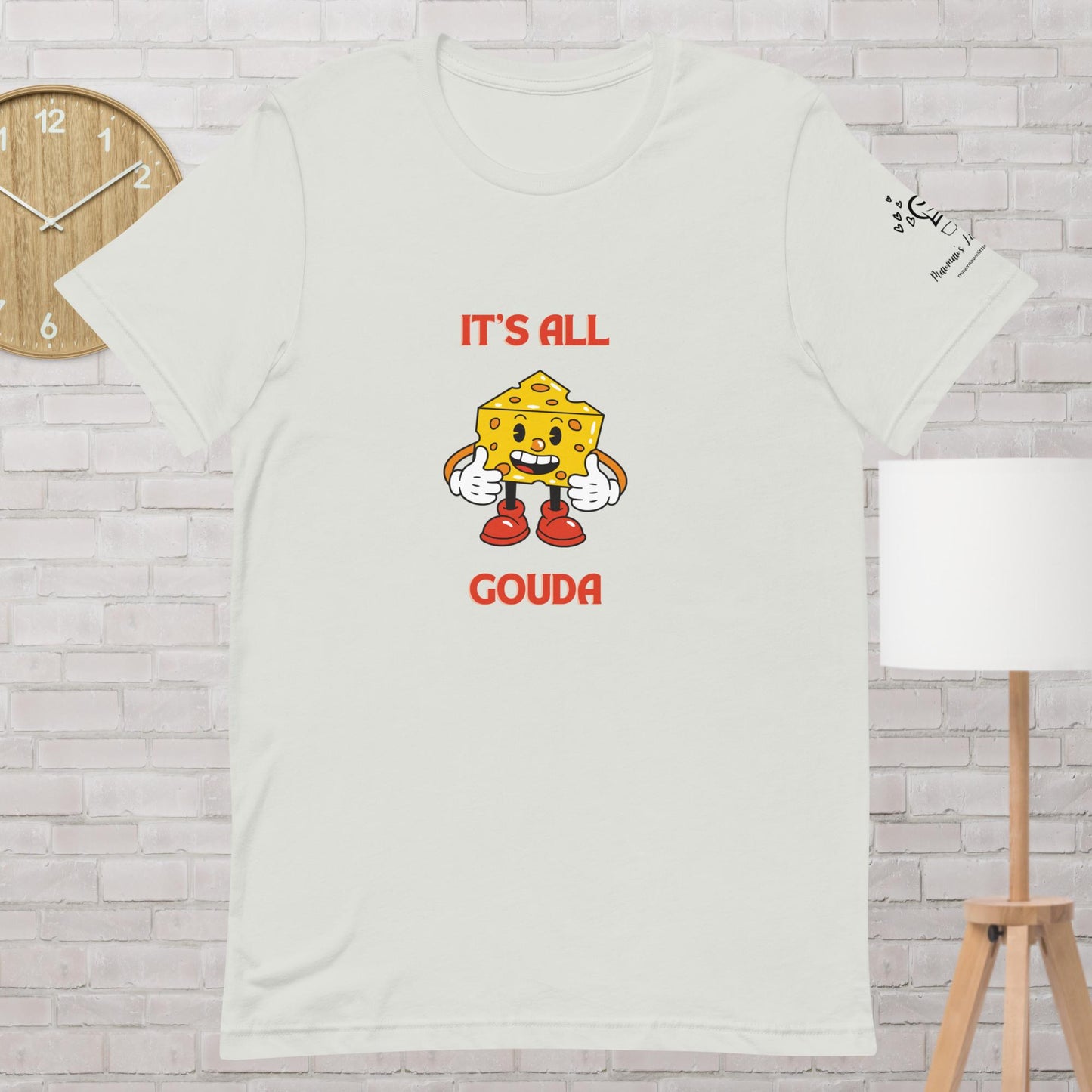 It's All Gouda Unisex T-shirt