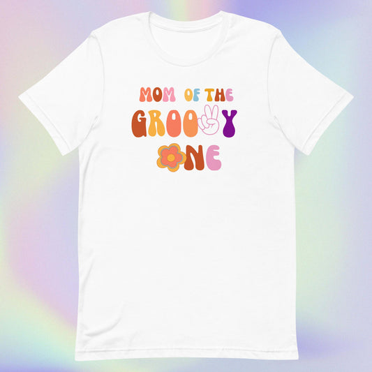 Mom of the Groovy One T-Shirt